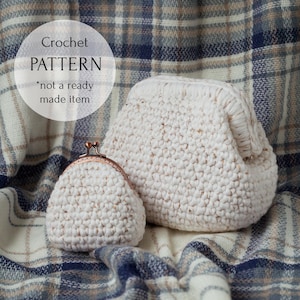 May include: Two crocheted coin purses in cream with gold accents. The smaller purse has a metal clasp. The larger purse has a zipper closure. The text in the image says "Crochet PATTERN *not a ready made item."