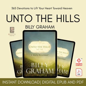 Unto the Hills -A Daily Devotional by Billy Graham Digital Download EBook| Instant Download in PDF and EPUB formats