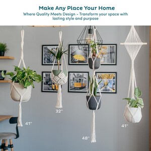 May include: Several hanging planters with plants, suspended from the ceiling. The planters are in various styles and colors, including white and gray. The image includes the text "Make Any Place Your Home". The planters are 32, 41, and 48 inches in length.