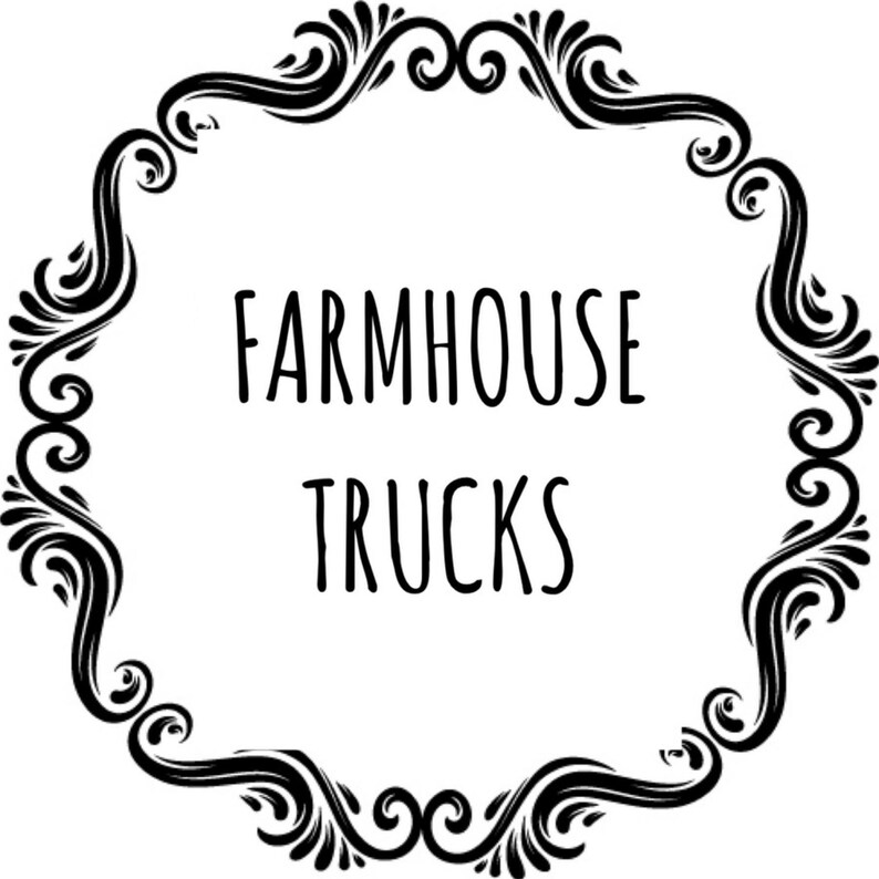 a decorative border with the text "FARMHOUSE TRUCKS" written in a stylized font.