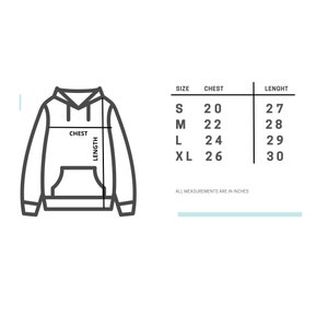 May include: A size chart for a hoodie with measurements in inches for chest and length. The chart shows sizes S, M, L, and XL with corresponding measurements.