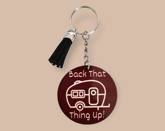 Back That Thing Up Camper Keychain