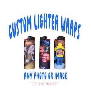 CUSTOM LIGHTER WRAPS (Matte) Photo For Lighter - Any Image - Any Text - Lighter Cover - For Bic Lighter - Personalized - Birthday Gift