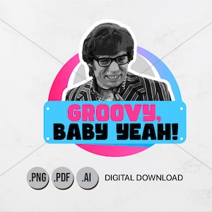 Austin Powers Groovy Baby - Film, zabawny cytat, natychmiastowe pobranie, naklejka na zderzak, kubek, cytat z filmu