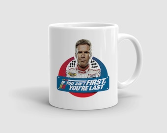 Ricky Bobby Mug – Talladega Nights Movie Quote Gift