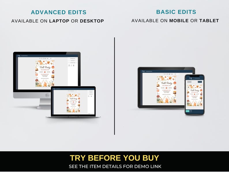 May include: Image showing a fall party invitation design displayed on a desktop computer, laptop, tablet, and smartphone. The text reads "Advanced Edits Available on Laptop or Desktop" and "Basic Edits Available on Mobile or Tablet."