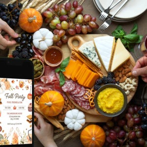 May include: A fall party spread with a variety of foods, including cheese, grapes, and pumpkins. A smartphone displays a party invitation with the text "Fall Party". The invitation includes the date, time, and location.