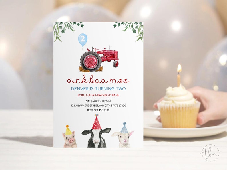 May include: A red and white tractor with a blue balloon that says "2" on it. The invitation says "oink.baa.moo Denver is turning two Join us for a barnyard bash Sat Apr 20th 2pm 123 Anywhere Street, Any City, State 67890 RSVP 123.456.7890". There are three farm animals at the bottom of the invitation: a pig, a cow, and a lamb.