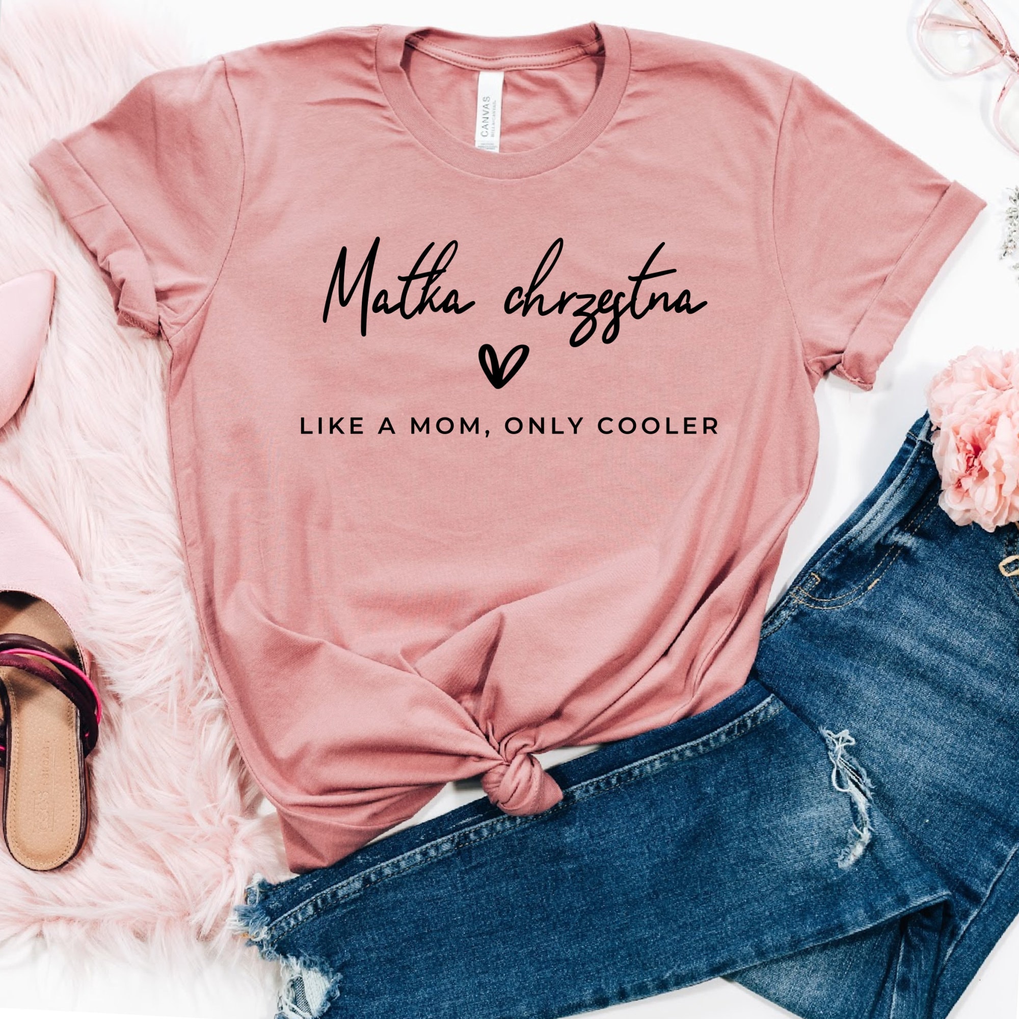 Matka chrzestna Like A Mom Shirt For Polish Godmother, Baptism Mom Gift Shirt, Spiritual Mother Shirt, Mama Tshirt ,Matka Gift Tshirt, Mom T