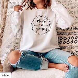 Grammy Sweatshirt Gift for Grandma, New Grandma Sweatshirt, I have two titles Mom Shirt, UNISEX Crewneck Sweatshirt, S to XXL Sizes