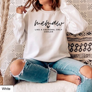 Memaw sweatshirt gift for Grandma, Grandmother shirt for pregnancy announcement, Memaw like a grandma only cooler Unisex Crewneck Sweatshirt