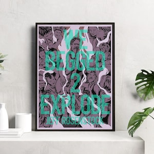 May include: A poster with a purple background and a green text overlay that reads "We Begged 2 Explore" with a group of people in black and white illustrations.