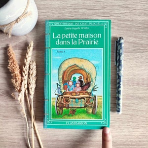 Handmade journal in France in an old French book, La Petite Maison dans la Prairie, bound in 130g white paper, upcycling, vintage,