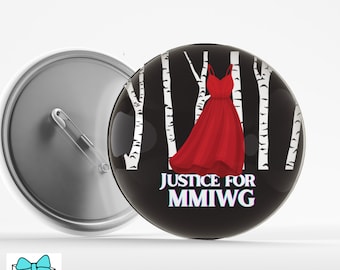 MMIWG button - Red Dress Justice for Missing and Murdered Indigenous Women and Girls  - First Nations owned business - Indigenous 1.5 inch