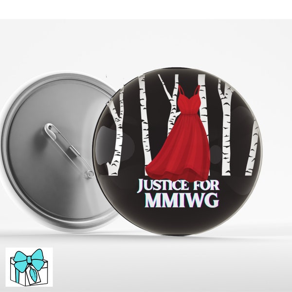 MMIWG button - Red Dress Justice for Missing and Murdered Indigenous Women and Girls  - First Nations owned business - Indigenous 1.5 inch