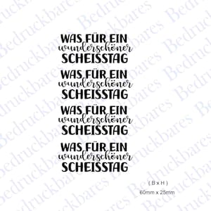 Rub Ons randlos „Was ein wunderschöner Scheisstag“ glänzend, leicht erhaben, weiß oder schwarzRB2413