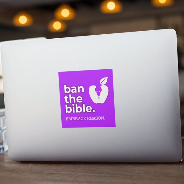 Controversial 'Ban the Bible' Sticker - Make a Statement - Embrace Reason