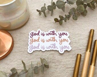 God Is With You Sticker | Weatherproof Vinyl Decal
