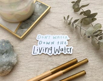 Living Water Vinyl Sticker | Weatherproof Christian Decal