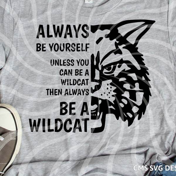 Wildcat SVG, Wildcats clipart, Always be a wildcat, School Pride Mascot Cut file Cricut Maker Silhouette