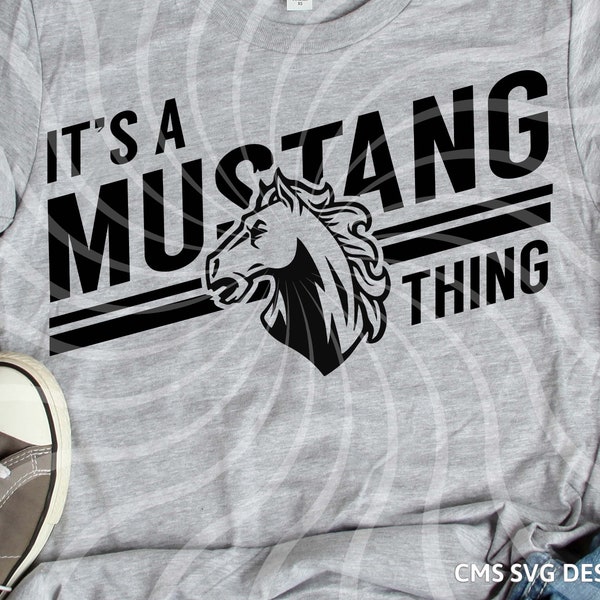 Mustang svg, Mustangs svg, It's a mustang thing, school pride mascot cut file printable cricut maker silhouette