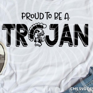 Trojan svg, Trojan svg, Proud to be a Trojan svg, school pride mascot cut file printable cricut maker silhouette