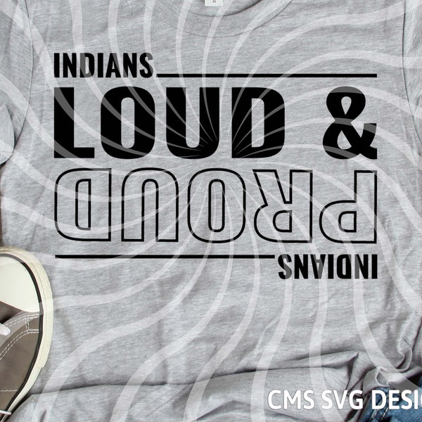 Indian svg, Indians svg, Indians loug and proud, school pride mascot cut file printable cricut maker silhouette