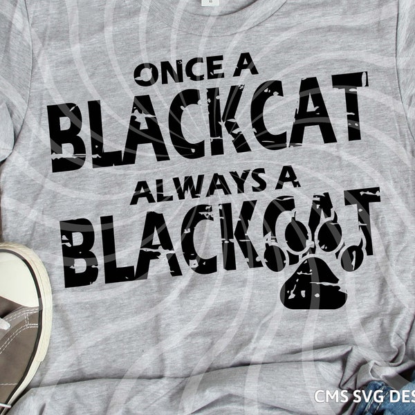 Blackcat svg, Blackcats  svg, Once a blackcat always a blackcat, school pride mascot cut file printable cricut maker silhouette