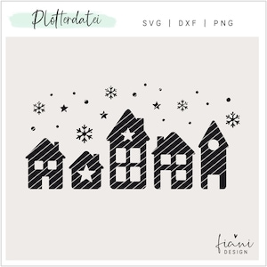 May include: Black and white silhouette of five houses with striped roofs and snow falling. The houses have windows and doors. The text "Plotterdatei" is at the top of the image. The text "SVG | DXF | PNG" is at the top right of the image. The text "fiani DESIGN" is at the bottom right of the image.