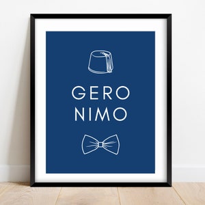 Geronimo Doctor Who Print, Whovian Sign, Nerdy Valentine Gift, 11th Doctor Quote, Nerdy Wall Art, Doctor Who Wall Art, Doctor Who Poster