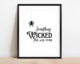 Something Wicked This Way Comes Sign, Halloween Wall Art, Halloween Decor, Halloween Printable, Fall Sign Decor, Spooky Wall Art, Witch Sign