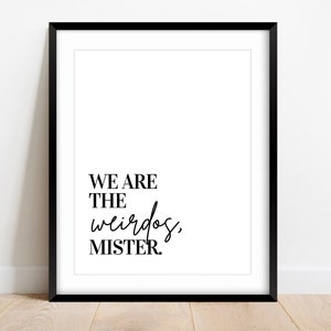 We Are The Weirdos Mister Wall Art Sign, The Craft Quote, Quote beroemde film, Halloween Sign Decor, Hekserij Decor, Halloween Wall Art