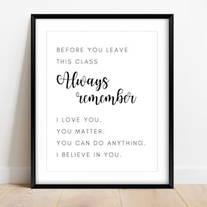 Before You Leave This Class, Classroom Sign, Teacher Sign, Teacher Wall Art, Teacher Print, Teacher Gift, Teacher Quote, Teacher Sign