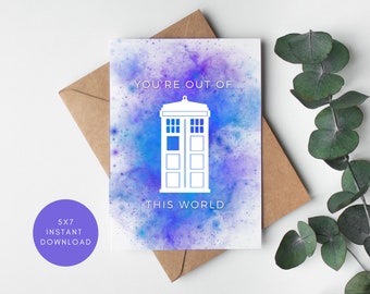 Doctor Who Valentines, Doctor Who Instant Download Card, You are Out of this World Card, Tardis Doctor Who Card, Instant Anniversary Card