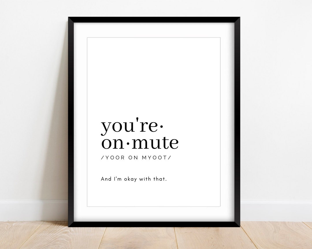You're on Mute, Home Office Wall Art, Funny Home Office Decor, Work
