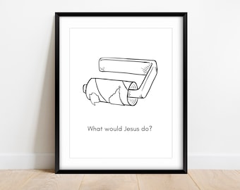 May include: A black and white line drawing of a toilet paper roll with the text "What would Jesus do?" below it.