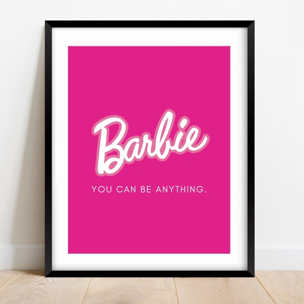 Barbie Inspired Wall Art, Barbie Poster, You Can be Anything, Pretty in Pink, Barbie Decor, Barbie Party, Girls Dorm Decor, Girls Room Decor