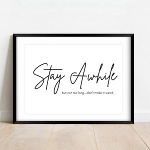 Stay Awhile But Not Too Long PRINTABLE wall art, funny entryway sign, family gift, wall art prints, funny welcome sign, house warming gift