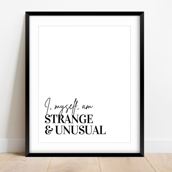 I Myself am Strange and Unusual Print, Beetle juice Movie Wall Art, Lydia Quote Print, Halloween Movie print, Halloween Poster, Beetlejuice