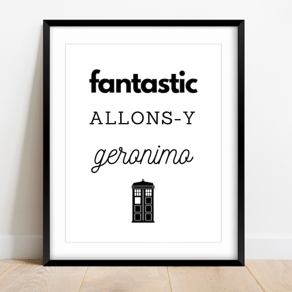 Fantastic, Allons-y, Geronimo Doctor Who Quote Print, Nerdy Valentine Gift, 11th Doctor Quote, Nerdy Wall Art, Nerdy Gifts, Geek Home Decor