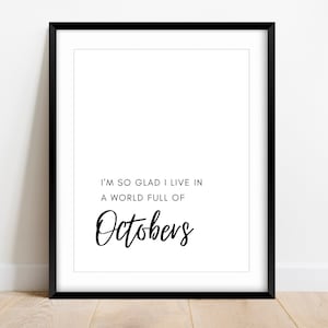 I&#39;m So Glad I Live In a World Full of Octobers Sign, Hello Fall Sign, Fall Printable Wall Art, Fall Decor, October Decor, Pumpkin Patch Sign