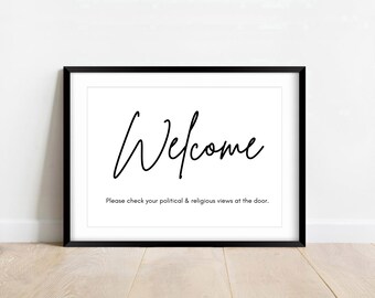 Welcome Leave Your Politics Printable Wall Art (Digital Download)