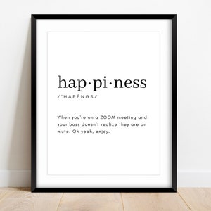 Happiness Definition, Funny Happiness Definition PRINTABLE quote, ZOOM print, Wall Art, typography, minimalist poster, funny office wall art