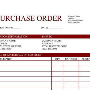 May include: A blank purchase order form with fields for company name, address, city, state, zip code, phone number, purchase order number, date, vendor information, ship to information, description, quantity, unit cost, and amount.