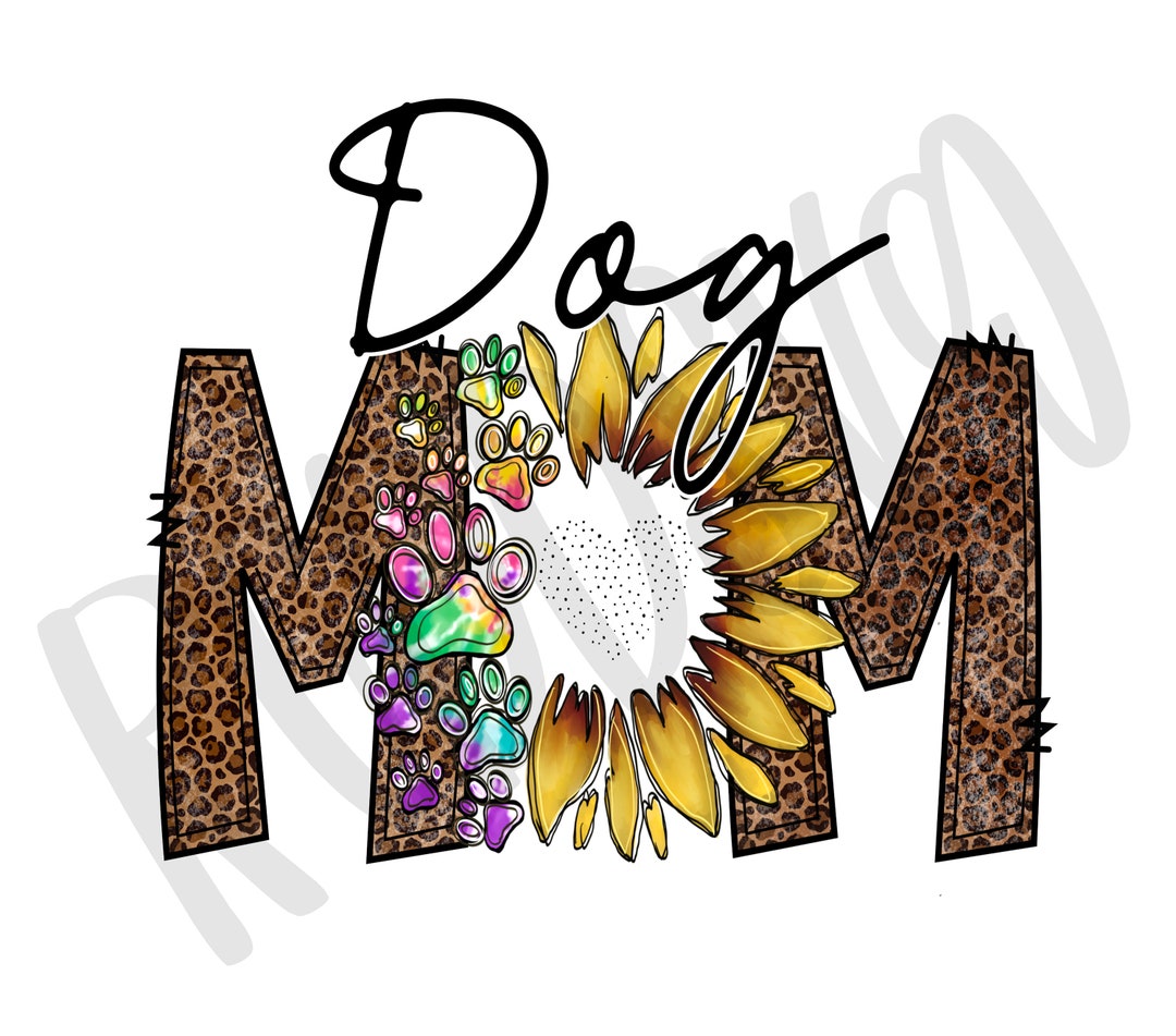 Dog Mom I PNG SUBLIMATION - Etsy