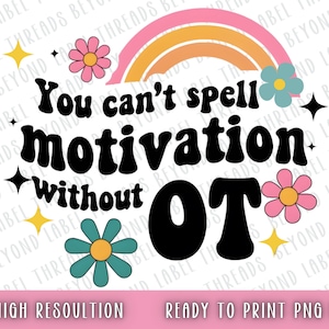 OT png, OT, occupational therapist png, occupational therapy, occupational therapist, Therapy png, dtg, dtf, Motivation OT, Retro png