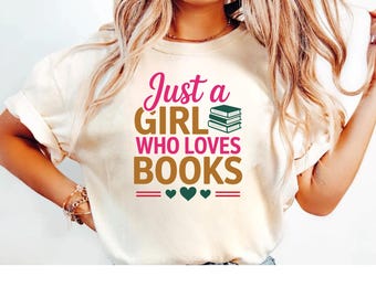 Camiseta "Solo una chica que ama los libros" / Camiseta con tipografía para amantes de los libros