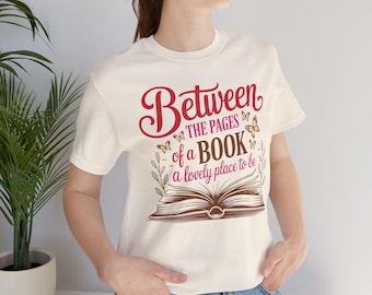 Camiseta "Entre las páginas de un libro" / Camiseta para amantes de los libros, camiseta con cita sobre la lectura