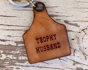 Trophy Husband- Funny Men Keychains