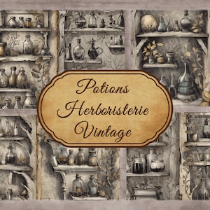 May include: A collage of vintage apothecary shelves filled with glass bottles and jars, featuring a label that reads "Potions Herboristerie Vintage".